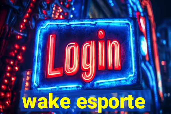 wake esporte